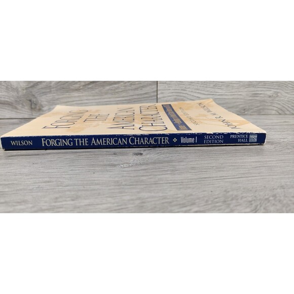 FORGING THE AMERICAN CHARACTER, Vol I- John R.M. Wilson - 1997 - US History - Picture 6 of 6